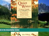Books to Read  Quiet Water Canoe Guide: Massachusetts/Connecticut/Rhode Island: AMC Quiet Water