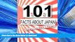 READ THE NEW BOOK 101 Facts About Japan -Things you didn t know! But should! READ NOW PDF ONLINE