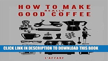 [PDF] How to Make Really Good Coffee Full Online