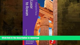 FAVORITE BOOK  Egypt: Luxor to Aswan (Footprint Focus) FULL ONLINE