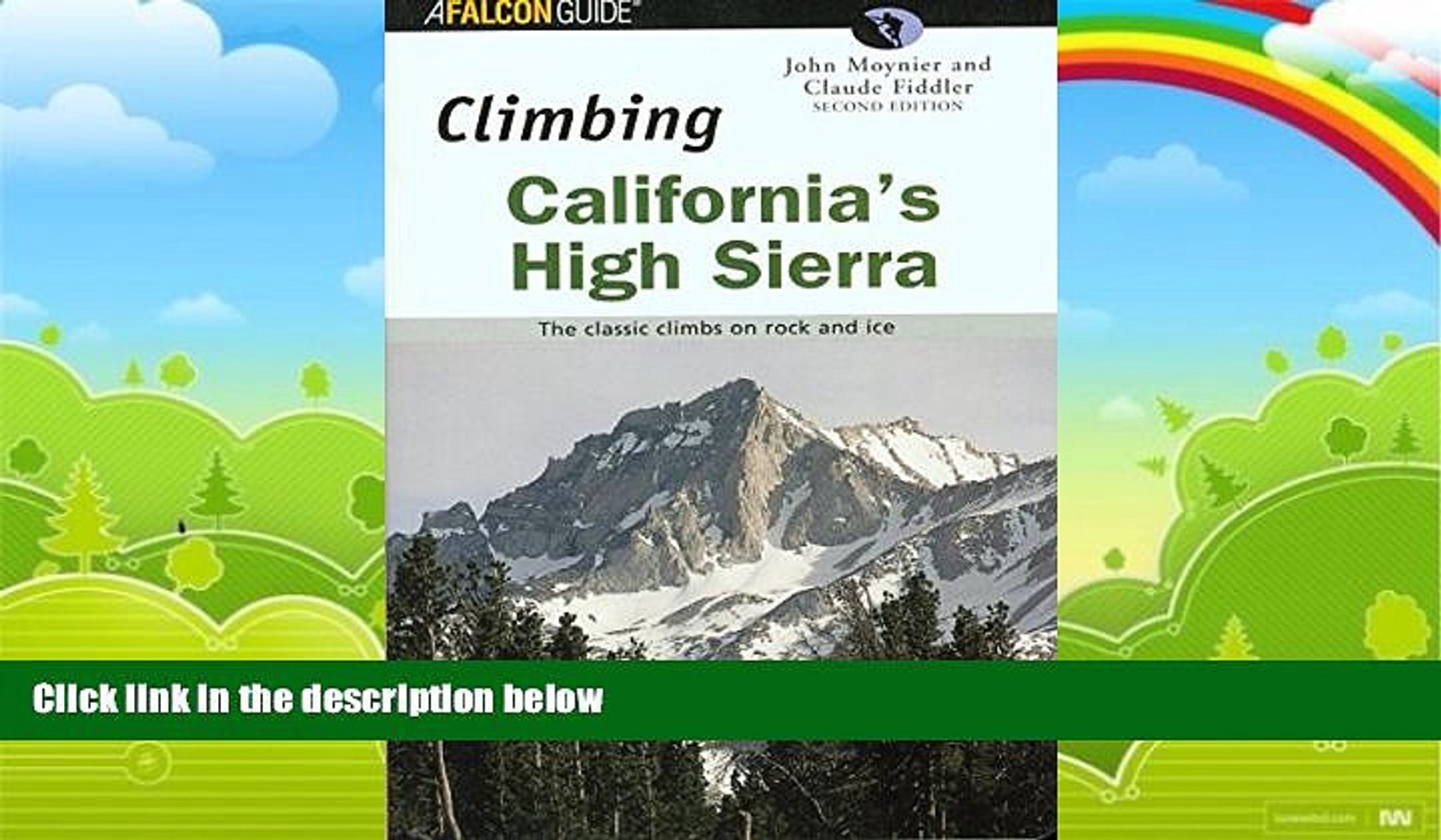 Books to Read  Climbing California s High Sierra, 2nd: The Classic Climbs on Rock and Ice