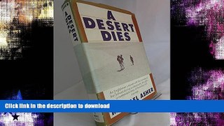 EBOOK ONLINE  A Desert Dies  GET PDF