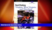 Big Deals  Rock Climbing Virginia, West Virginia, and Maryland (Regional Rock Climbing Series)