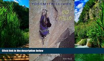 Big Deals  Yosemite Climbs: Big Walls: Big Walls  Best Seller Books Best Seller