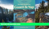 Big Deals  Diving and Snorkeling: Guam   Yap (Diving   Snorkeling Guides - Lonely Planet)  Best