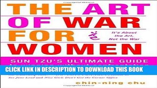 [FREE] EBOOK The Art of War for Women: Sun Tzu s Ultimate Guide to Winning Without Confrontation