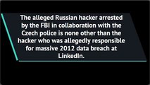 Russian Hacker Responsible for Linkedin Data Breach Arrested by FBI | CR Risk Advisory