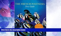 Big Deals  The French Polynesian Dive Guide  Best Seller Books Most Wanted