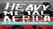 [New] Ebook Heavy Metal Africa: Life, Passion, and Heavy Metal in the Forgotten Continent Free