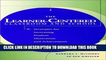 [PDF] The Learner-Centered Classroom and School: Strategies for Increasing Student Motivation and