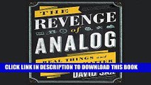 [New] Ebook The Revenge of Analog: Real Things and Why They Matter Free Online