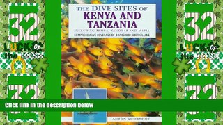 Must Have PDF  The Dive Sites of Kenya and Tanzania: Including Pemba, Zanzibar and Mafia (Dive