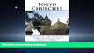 FAVORIT BOOK Tokyo Churches: A Guide to the Churches and Cathedrals of Central Tokyo PREMIUM BOOK
