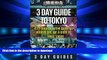 READ THE NEW BOOK 3 Day Guide to Tokyo: A 72-hour Definitive Guide on What to See, Eat and Enjoy