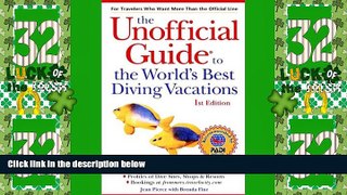 Big Deals  The Unofficial Guide to the World s Best Diving Vacations (Unofficial Guides)  Best