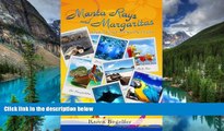 READ FULL  Manta Rays and Margaritas: Tropical Travels to Dive the Oceans  READ Ebook Full Ebook