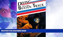 Must Have PDF  Diving Off the Beaten Track  Full Read Most Wanted