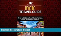READ THE NEW BOOK Kyoto Travel Guide: An Easy Guide to Exploring the Top Attractions, Food Places,