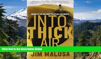 Must Have  Into Thick Air: Biking to the Bellybutton of Six Continents  READ Ebook Full Ebook