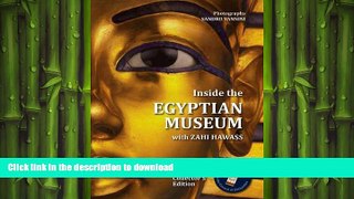 READ THE NEW BOOK Inside the Egyptian Museum with Zahi Hawass: Collector s Edition READ EBOOK