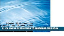 [PDF] How Britannia Came to Rule the Waves Popular Collection