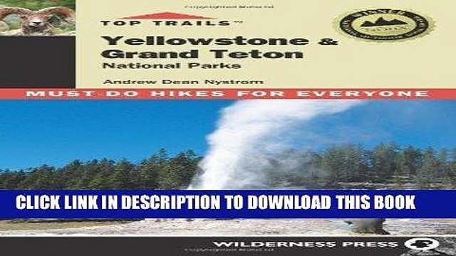 [BOOK] PDF Top Trails Yellowstone Grand Teton National Parks: Must-do Hikes for Everyone New