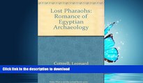 READ THE NEW BOOK The Lost Pharaohs: The Romance of Egyptian Archaeology READ EBOOK