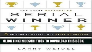 [PDF] Serial Winner: 5 Actions to Create Your Cycle of Success Full Online