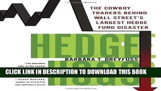 [PDF] Hedge Hogs: The Cowboy Traders Behind Wall Street s Largest Hedge Fund Disaster Popular