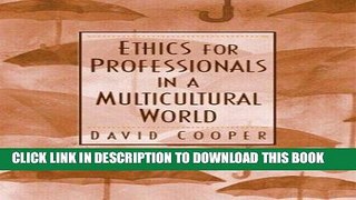 [PDF] Ethics for Professionals in a Multicultural World Full Online