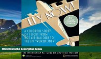 Big Deals  Fly Now!: The Poster Collection of the Smithsonian National Air and Space Museum  Full