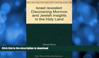READ BOOK  Israel revealed: Discovering Mormon and Jewish insights in the Holy Land FULL ONLINE