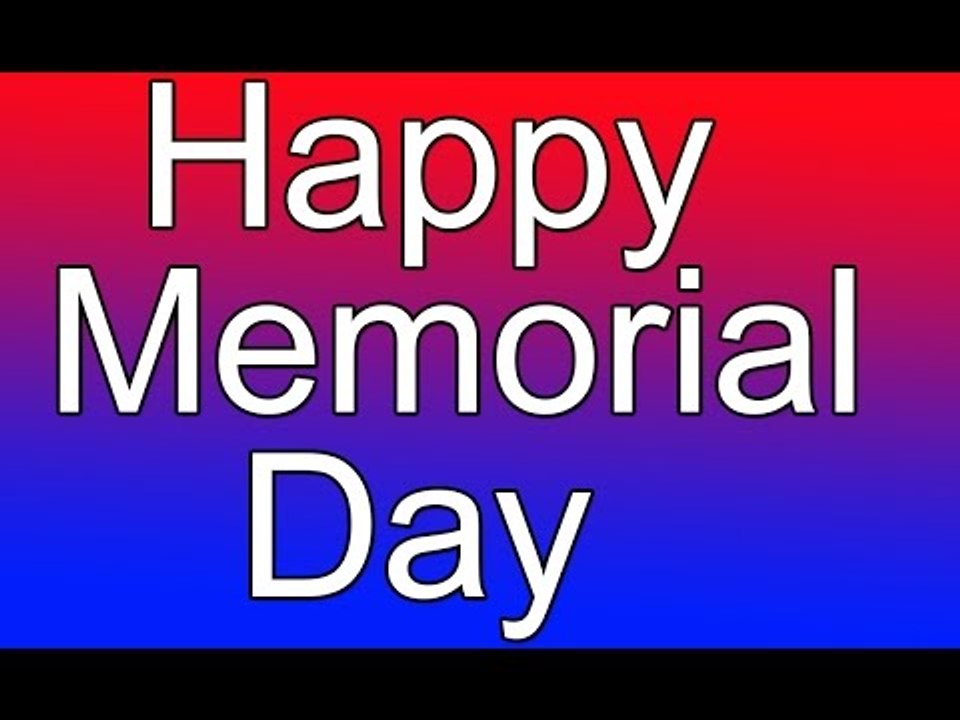 Happy Memorial Day!