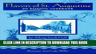 [PDF] Flavors of St. Augustine: An Historic Cookbook Full Collection