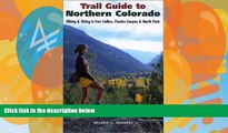 Books to Read  Trail Guide to Northern Colorado: Hiking   Skiing in Fort Collins, Poudre Canyon