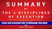 [PDF] Summary of The 4 Disciplines of Execution by Chris McChesney, Sean Covey, and Jim Huling: