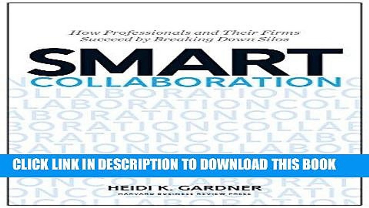 [PDF] Smart Collaboration: How Professionals and Their Firms Succeed by Breaking Down Silos