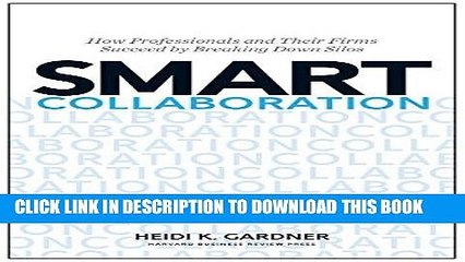 [PDF] Smart Collaboration: How Professionals and Their Firms Succeed by Breaking Down Silos