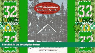 Big Deals  Colorado Tenth Mountain Huts and Trails:  The Official Guide to America s Largest