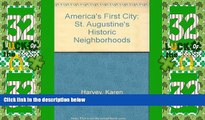 Big Deals  America s First City: St. Augustine s Historic Neighborhoods  Best Seller Books Most