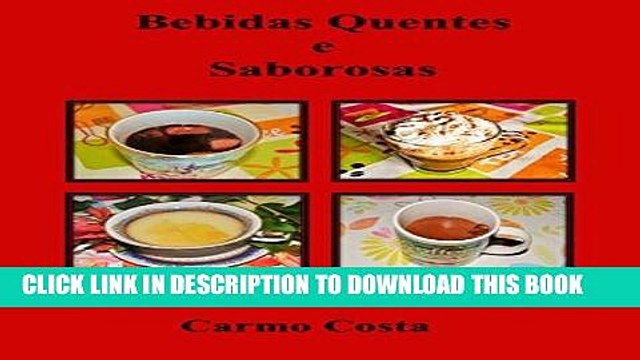 [PDF] Bebidas Quentes e Saborosas: Receitas Caseiras e FÃ¡ceis (Portuguese Edition) Full Collection