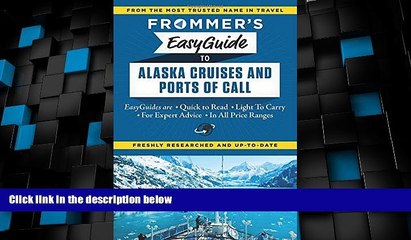 Big Deals  Frommer s EasyGuide to Alaska Cruises and Ports of Call (Easy Guides)  Best Seller