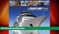 Big Deals  A Cruise Ship Primer: History   Operations  Best Seller Books Most Wanted