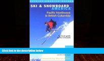 Books to Read  Ski   Snowboard America Pacific Northwest and British Columbia (Ski and Snowboard