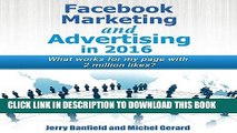 [New] Ebook Facebook Marketing and Advertising in 2016: What Works for My Facebook Page with 2