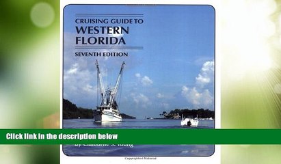 Big Deals  Cruising Guides: Cruising Guide to Western Florida: Seventh Edition (Cruising Guide