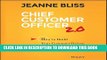 [New] Ebook Chief Customer Officer 2.0: How to Build Your Customer-Driven Growth Engine Free Read