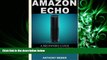 Enjoyed Read Amazon Echo: A Beginners Guide to Amazon Echo and Amazon Prime Subscription Tips