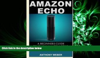 Enjoyed Read Amazon Echo: A Beginners Guide to Amazon Echo and Amazon Prime Subscription Tips