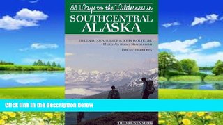 Books to Read  55 Ways to the Wilderness of Southcentral Alaska  Best Seller Books Best Seller